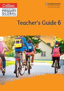 Cambridge Primary Global Perspectives Teacher's Guide: Stage 6 