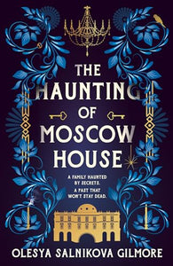 The Haunting of Moscow House 