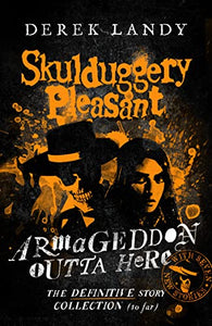 Armageddon Outta Here – The World of Skulduggery Pleasant 