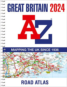 Great Britain A-Z Road Atlas 2024 (A4 Spiral) 