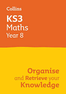 KS3 Maths Year 8: Organise and retrieve your knowledge 