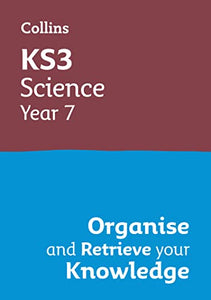 KS3 Science Year 7: Organise and retrieve your knowledge 