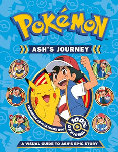 Pokémon Ash's Journey: A Visual Guide to Ash's Epic Story 