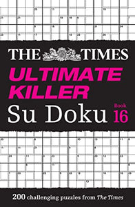 The Times Ultimate Killer Su Doku Book 16 