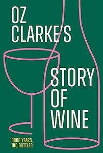 Oz Clarke’s Story of Wine 