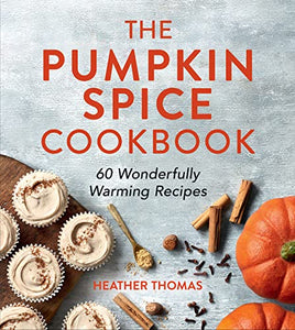 The Pumpkin Spice Cookbook 