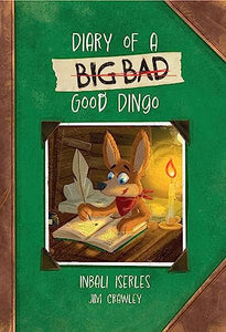 Diary of a (Big Bad) Good Dingo 