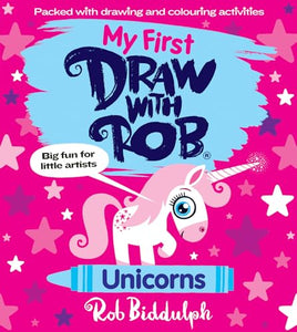 My First Draw With Rob: Unicorns 