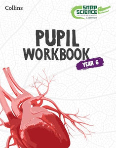 Snap Science Pupil Workbook Year 6 