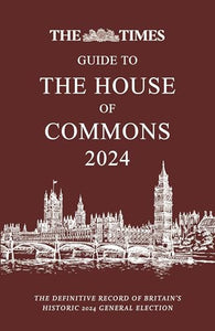 The Times Guide to the House of Commons 2024 