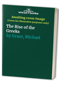 The Rise of the Greeks 