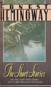 The Short Stories of Ernest Hemingway 