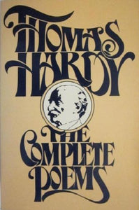 Complete Poems of Thomas Hardy 