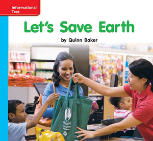 Reading Wonders Leveled Reader Let's Save Earth: On-Level Unit 10 Week 3 Grade K 