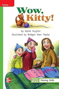 Reading Wonders Leveled Reader Wow, Kitty!: Beyond Unit 2 Week 4 Grade 1 