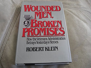 Wounded Men, Broken Promises 