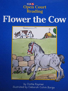 Flower the Cow (Open Court Reading) (Student Edition) (Paperback) 