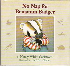 No Nap for Benjamin Badger 