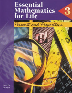 Essential Mathematics for Life: Book 3 -Percents and Preportions 