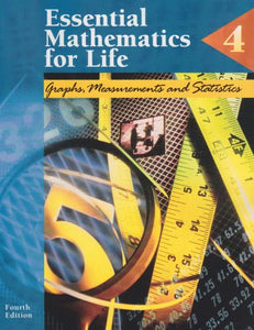 Essential Mathematics for Life: Book 4 -Graphs, Measurements, and Statistics 