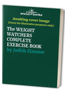 The Weight Watchers Complete Exercise Book 