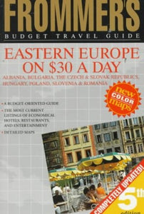 Eastern Europe on 30 Dollars a Day 