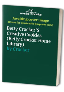 Betty Crocker'S Creative Cookies 