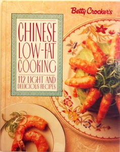 Betty Crocker's Chinese Low-Fat Cooking 