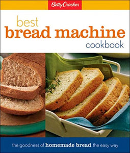 Betty Crocker Best Bread Machine Cookbook 