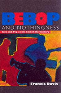 Bebop and Nothingness 