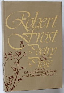 Robert Frost, Poetry and Prose 