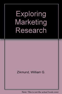 Exploring Marketing Research 