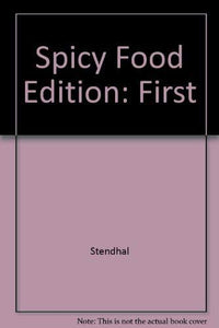 Spicy Food, a Collection of Uncommon Recipes, from the Mildly Tangy to the Frankly Fiery, from Every Corner of the World 