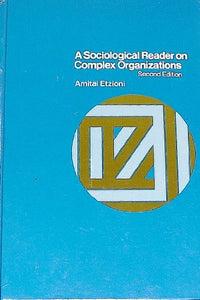 Sociological Reader on Complex Organizations 