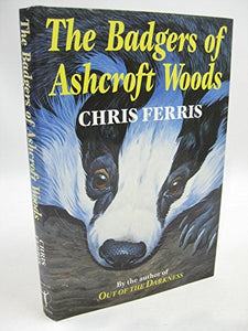 The Badgers of Ashcroft Woods 