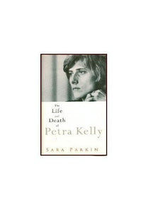 The Life and Death of Petra Kelly 