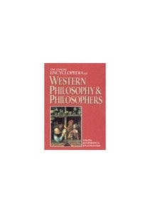 The Concise Encyclopaedia of Western Philosophy and Philosophers 