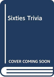 Sixties Trivia 