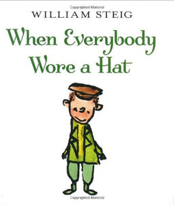 When Everybody Wore a Hat 