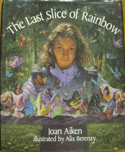 The Last Slice of Rainbow and Other Stories 