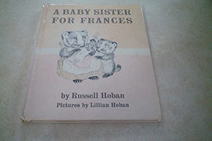 A Baby Sister for Frances 