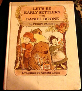 Let's Be Early Settlers with Daniel Boone 