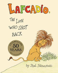 The Uncle Shelby's Story of Lafcadio, the Lion Who Shot Back 