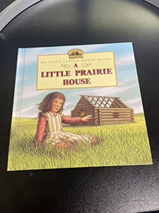 A Little Prairie House 