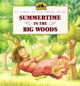 Summertime in the Big Woods 