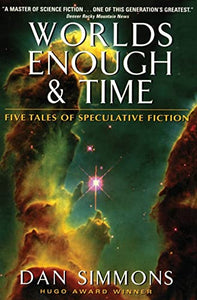 Worlds Enough & Time 