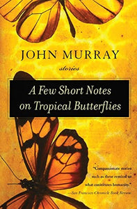 A Few Short Notes on Tropical Butterflies 