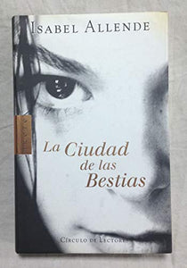 La Ciudad De Las Bestias / City of the Beasts 