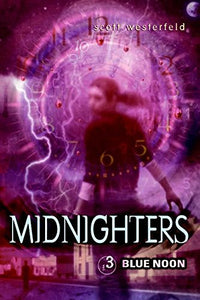 Midnighters #3: Blue Noon 