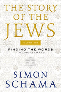 The Story of the Jews Volume One 